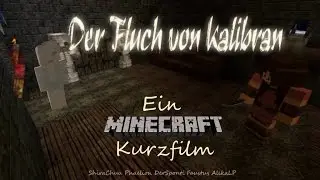 Der Fluch von Kalibran - Ein Minecraft Kurzfilm