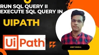 2. How to SQL Query  Run In UiPath || Execute Sql Query Activites #uipathtutorial #rpa