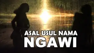 ASAL USUL NAMA NGAWI. UMUK - UMUKAN #2