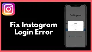 How to Fix Instagram Login Error (2025) &ndash; Step-by-Step