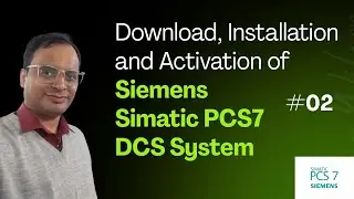 Simatic PCS7 DCS Tutorial 02 - Siemens PCS7 DCS Software Download, Installation and Activation
