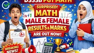 DSSSB PGT  Maths  male and female  results are out  | Fill E dossier ||