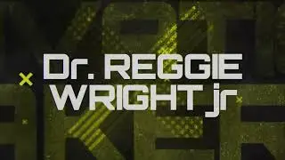 Dr. Reggie Wright Jr. Speaker, Educator, Entrepreneur
