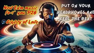 🎶 Gravity of Love – Addictive American-European EDM Anthem | 2025 Must-Listen Hit| Shin Edm #bestedm