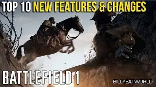 Battlefield 1 - Top 10 Most Important New Features & Changes (BF4 Gameplay)