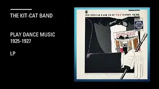 The Kit-Cat Band Play - Hot Dance Music 1925 - 1927 - Lp