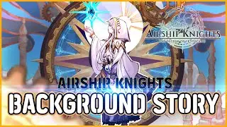 [Airship Knights] Background Story 💙English Dub💙