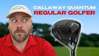 Callaway Quantum Vs Regular Golfer (2026 Driver Review)