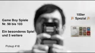 Pickup #18 Game Boy Spiele Nr. 98 bis 103 - ein besonderes Spiel & 5 weitere & Schutzh&uuml;llen