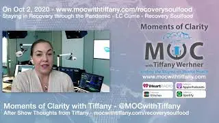 Tiffany's Reflections on Staying in Recovery through the Pandemic - LC Currie, Recovery Soulfood