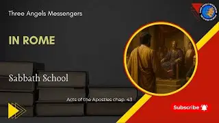 TAM Sabbath School || In Rome - Acts of the Apostles chap. 43 || 27/12/2025