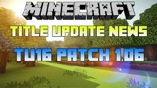 Minecraft PS3 - Title Update News TU16 - Title Update 1.06