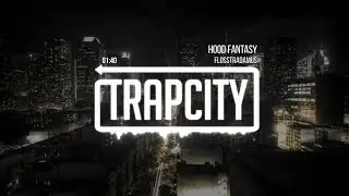 Flosstradamus - Hood Fantasy [REUPLOAD]