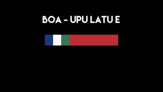 BOA - Upu Latu e