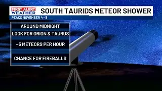 FIRST ALERT: Southern Taurids Meteor Shower peaks this week