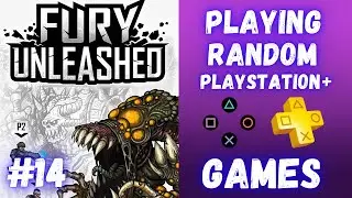 Playing Random PS+ Games: Gm #14 Fury Unleashed Ep. 1
