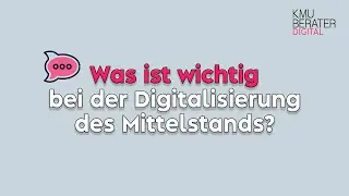 KMU digital | Was ist wichtig bei der Digitalisierung?