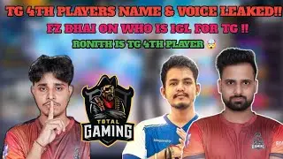 TG 4TH PLAYERS VOICE & NAME LEAKED IN DELETE LIVE !! WHO IS MAIN IGL FOR TG - FZ ??? #freefire