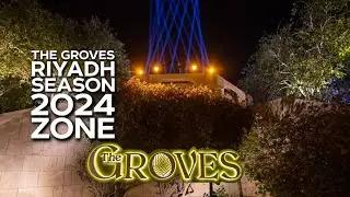 The Groves Zone Returns to Riyadh Season 2024 with a Brand New Look