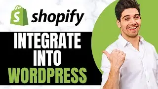 How To Integrate Shopify With Wordpress
