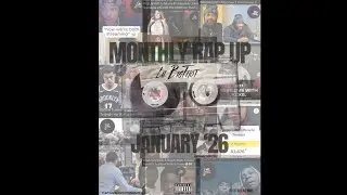 Lil BigThot - Monthly Rap Up (January 2026)