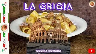 LA GRICIA - RICETTA ROMANA