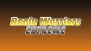 Ronin Warriors Extreme - Kento&rsquo;s Theme