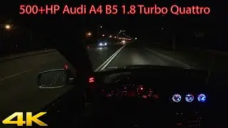 500+HP Audi A4 B5 1.8TQ cruising at night, 100-200km/h etc