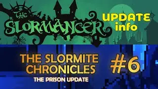 The Slormancer - Slormite Chronicles #6 Update Info