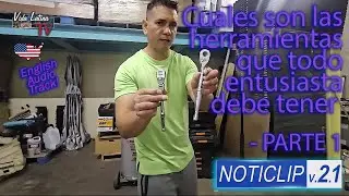 Cuales son las herramientas que todo entusiasta debe tener PARTE 1 -NOTICLIP V.2.1 -  S07 E01 #tools