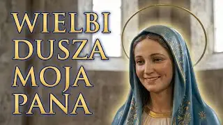 Wielbi Dusza Moja Pana: Pieśni Maryjne do Modlitwy i Ukojenia