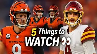 Bengals vs Commanders: 5 Things You NEED To Watch