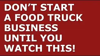 How to Start a Food Truck Business | Free Food Truck Business Plan Template Included