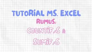 TUTORIAL MS. EXCEL | SUMIF, SUMIFS, COUNTIF, & COUNTIFS