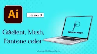 Gradient tool, Mesh tool, Pantone color usage in AI