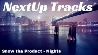 Snow tha Product ft. W. Darling - Nights