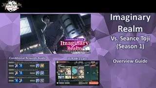 Imaginary Realm vs Seance Toji (Season 1) Overview Guide