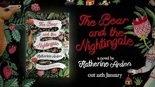 Book trailer: The Bear and the Nightingale by Katherine Arden