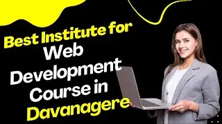 Best Institute for Web Development Course in Davanagere | Web Development Training