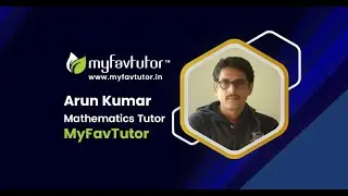 Lesson on Mathematics | Learn with Arun Kumar on MyFavTutor