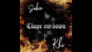 Khi3x & SubieEbk - Chase em down (Official Audio)