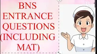 BNS ENTRANCE PREPARATION QUESTIONS INCLUDING MAT