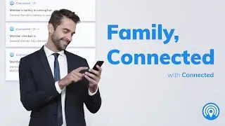 Connect with your Family with Connected
