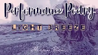 &lsquo;Light Breeze&rsquo; by Peter Hickman - Performance Poetry