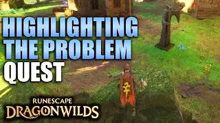 Highlighting the Problem Quest - RuneScape Dragonwilds