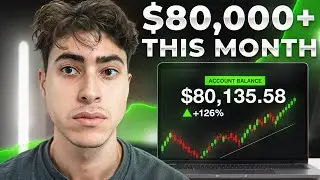 How I Made $80K In One Month | Trading Strategy Breakdown