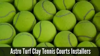 Astro Turf Clay Tennis Courts Installers