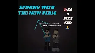 🎯K6 X @Blessed32629 SPINNING WITH THE NEW PLR16 DOA K👺