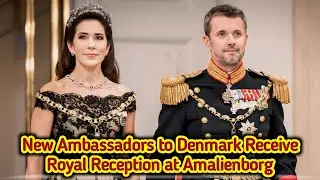 Royal Welcome! New Ambassadors to Denmark Receive Majestic Reception at Amalienborg Palace