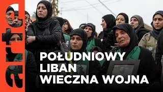 Południowy Liban znów w stanie wojny | ARTE.tv Dokumenty